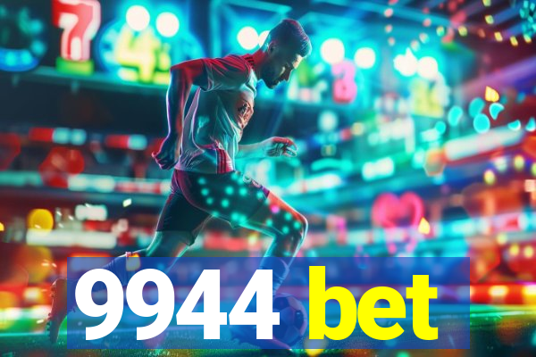 9944 bet